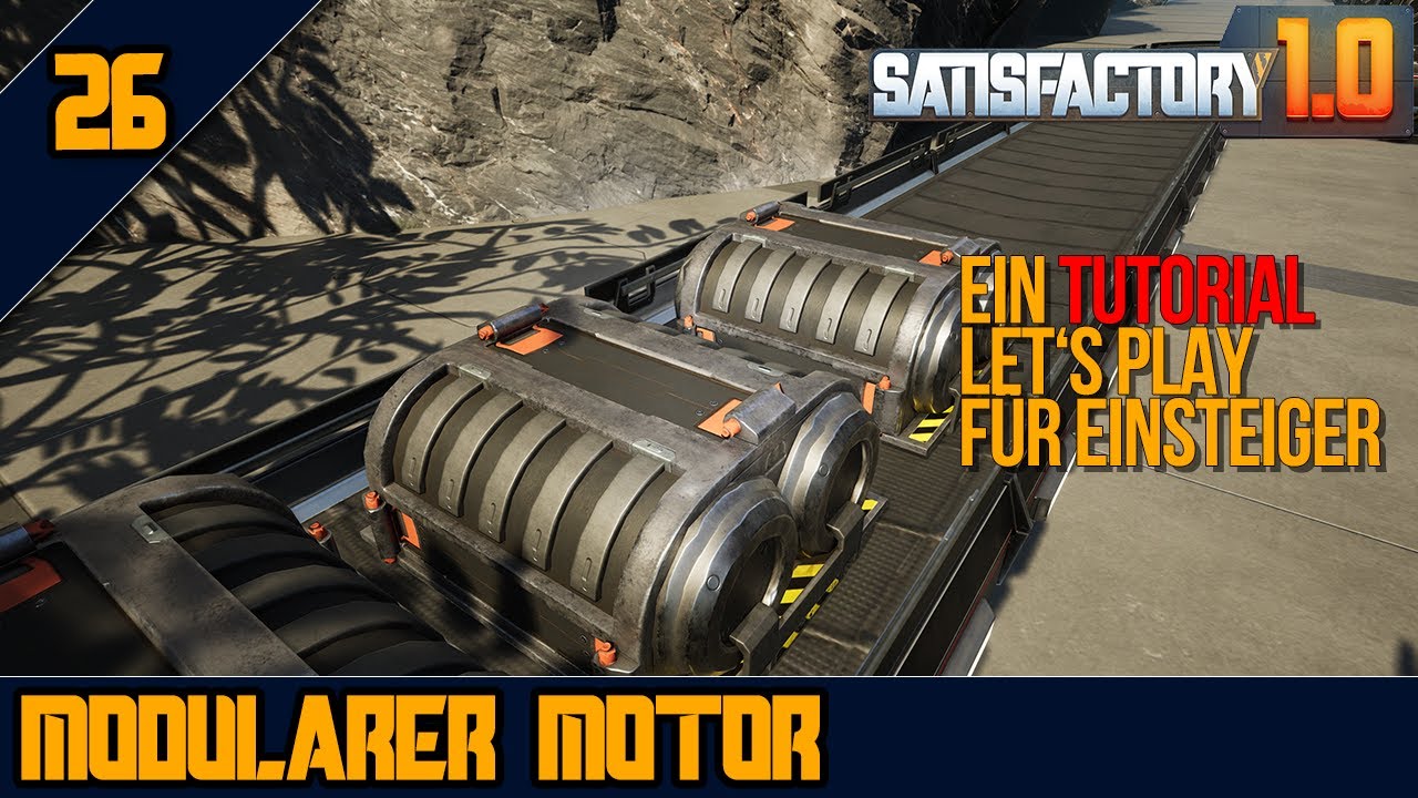 🚂Nächstes SpacePart fertig - 26 - SATISFACTORY 1.0 - Tutorial Let's Play