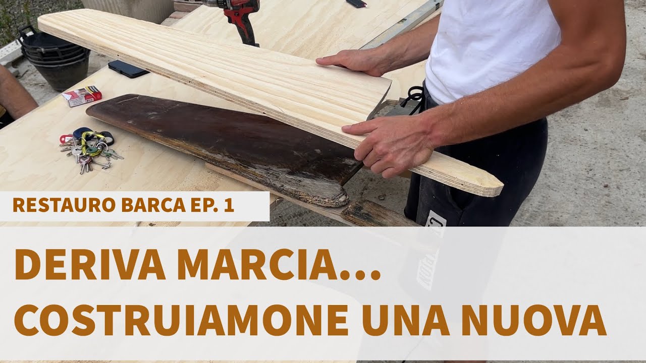 RICOSTRUISCO LA DERIVA DELLA MIA BARCA, [RESTAURO BARCA EP. 1]