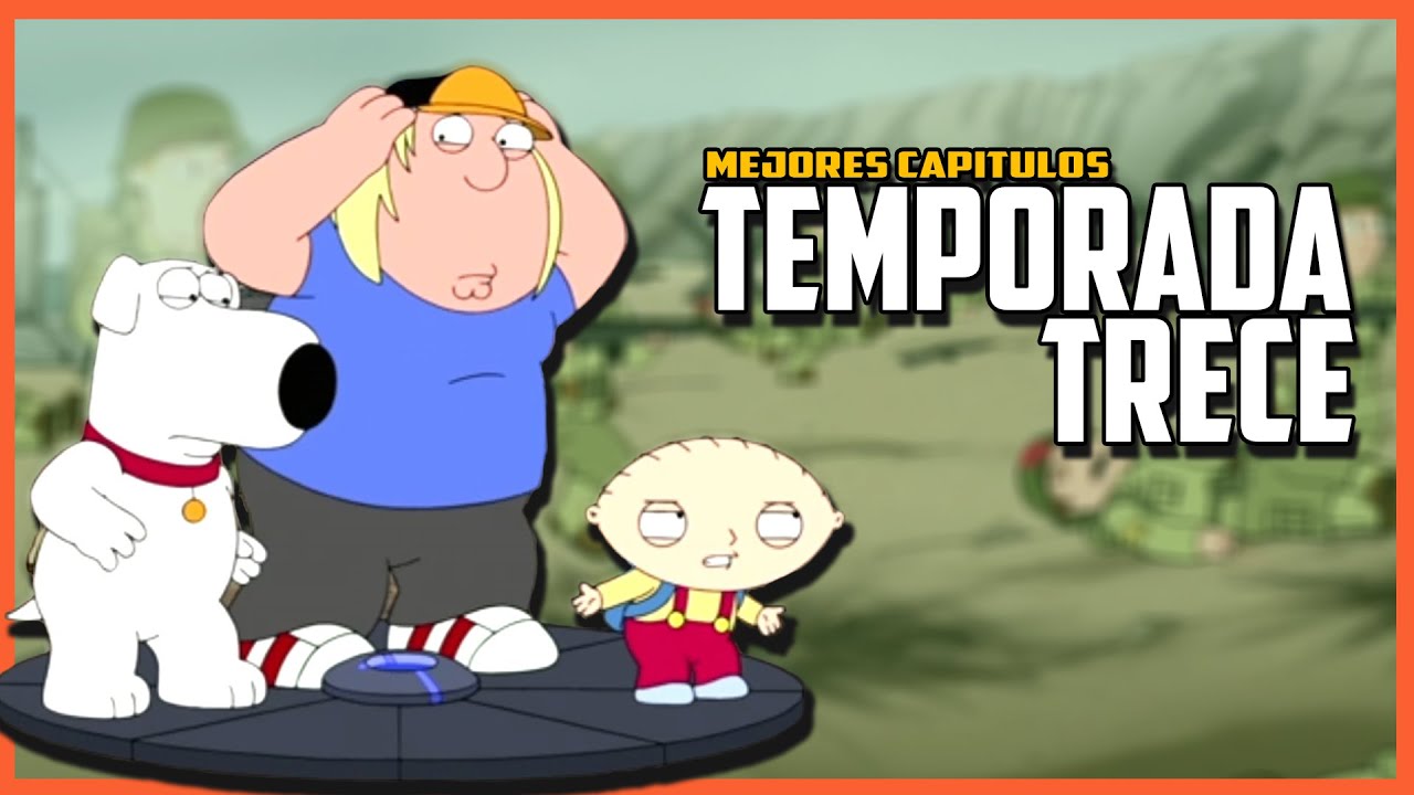 PADRE DE FAMILIA temporada trece | Mejores capítulos