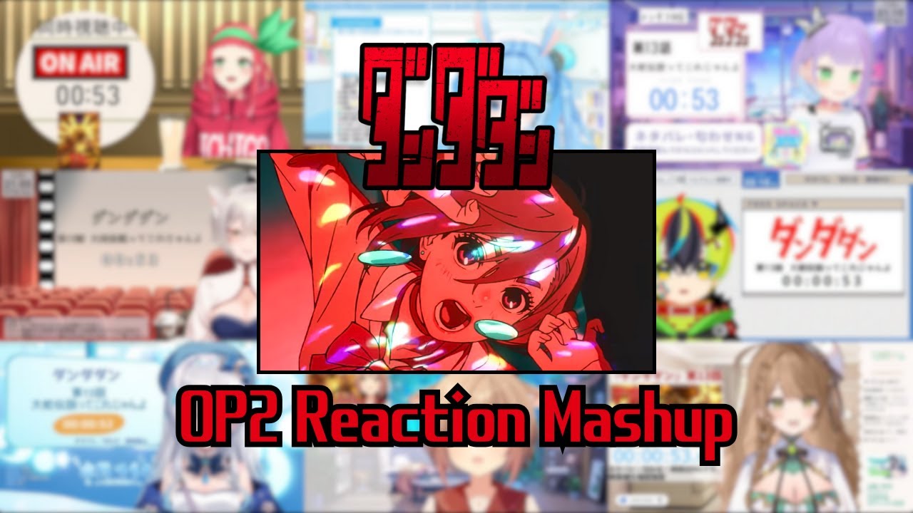 【ダンダダン】OP2「革命道中」Vtuber Reaction Mashup【DanDaDan】