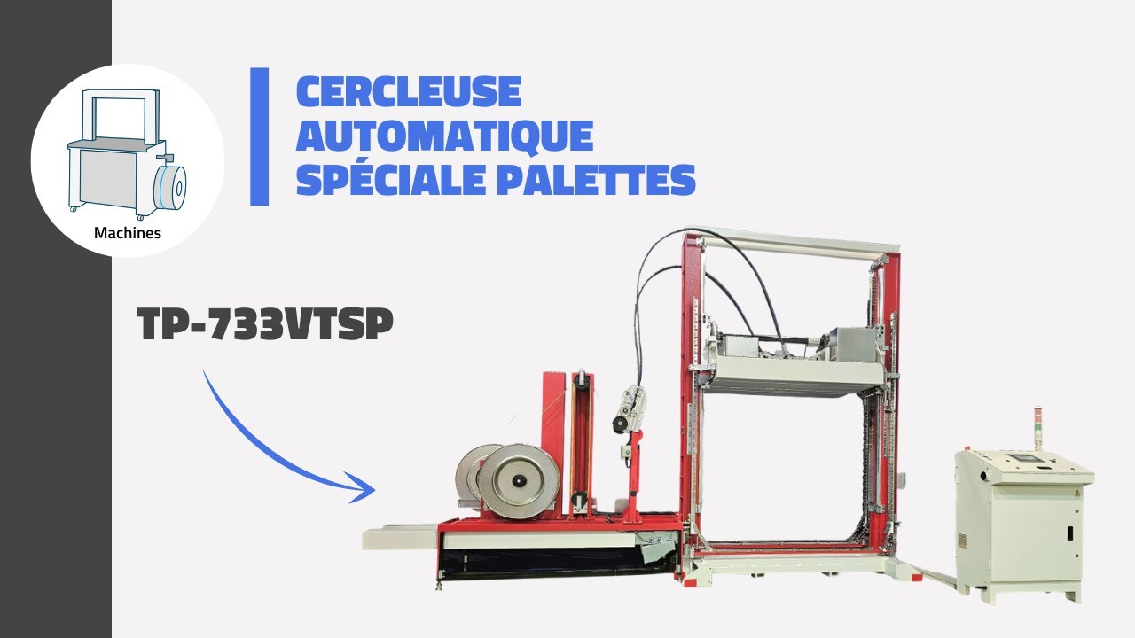 Cercleuse automatique spéciale palettes TP 733VTSP