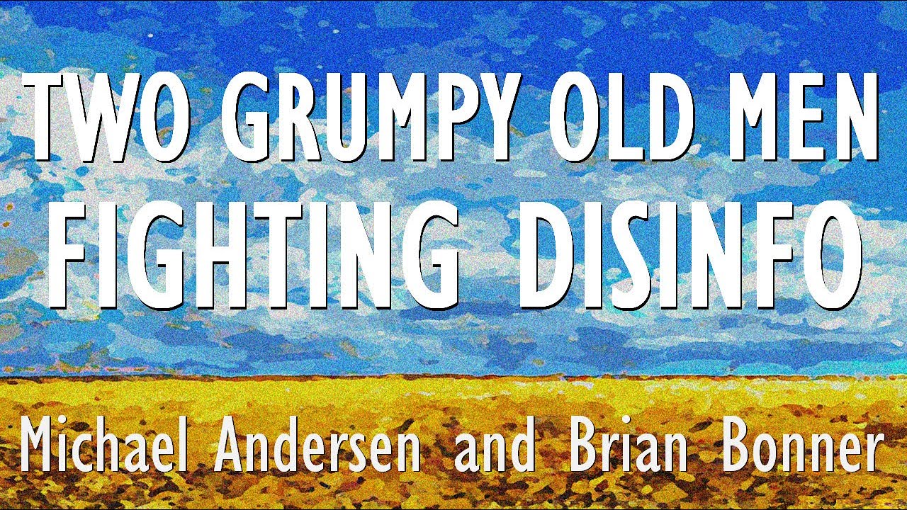 Michael Andersen & Brian Bonner - Two Grumpy Old Men Fighting the Disinformation War for Ukraine.