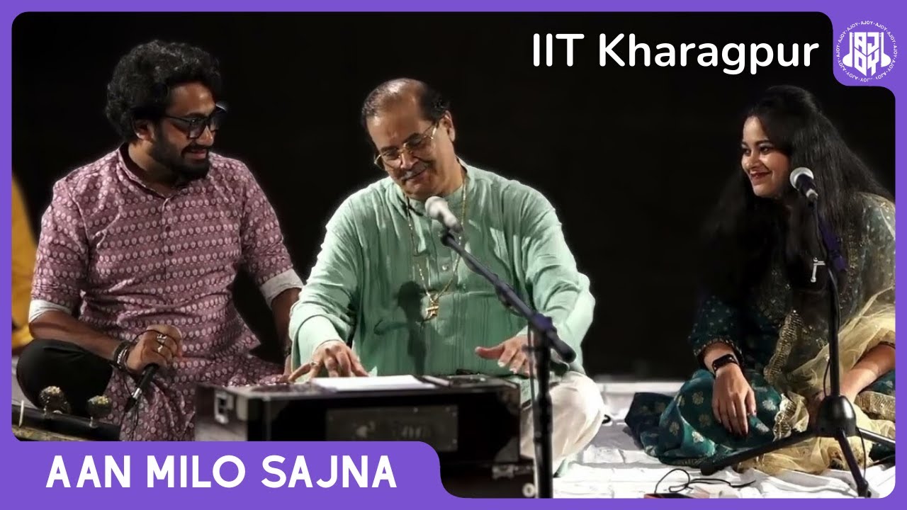 Aan Milo Sajna | Pandit Ajoy Chakrabarty | Aritra Chakrabarty & Medha Basu | IIT Kharagpur