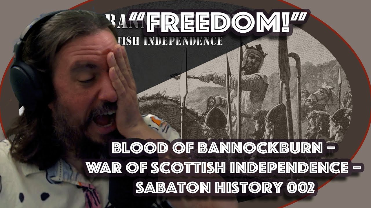 *FREEDOM!* Blood of Bannockburn – War of Scottish Independence – Sabaton History 002