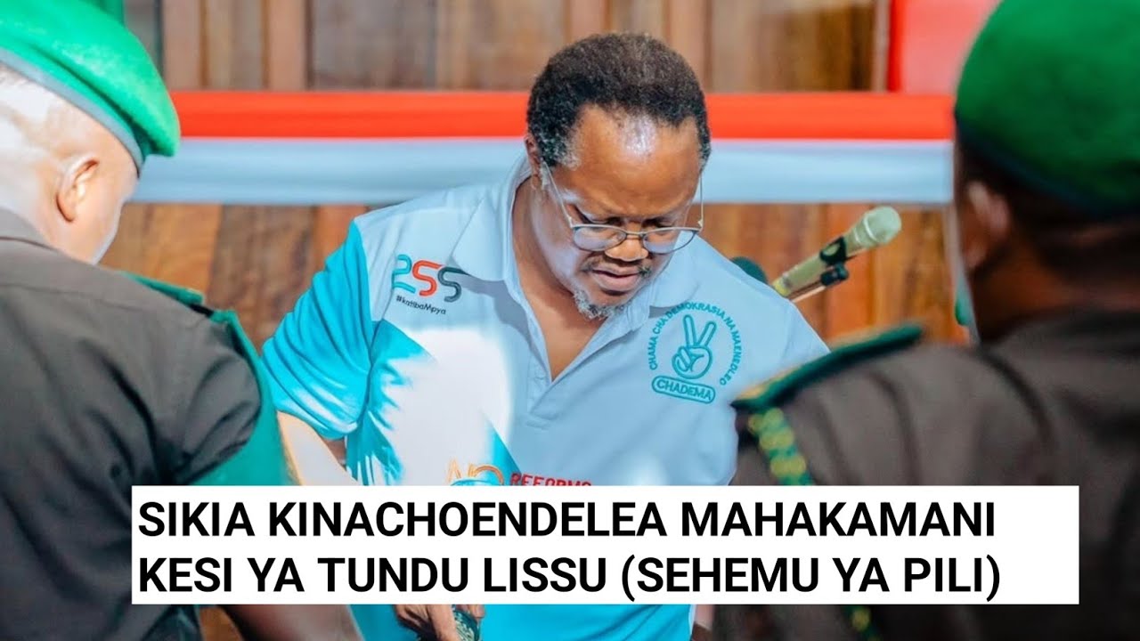 (SEHEMU YA PILI) KINACHOENDELEA MAHAKAMANI KESI YA TUNDU LISSU.