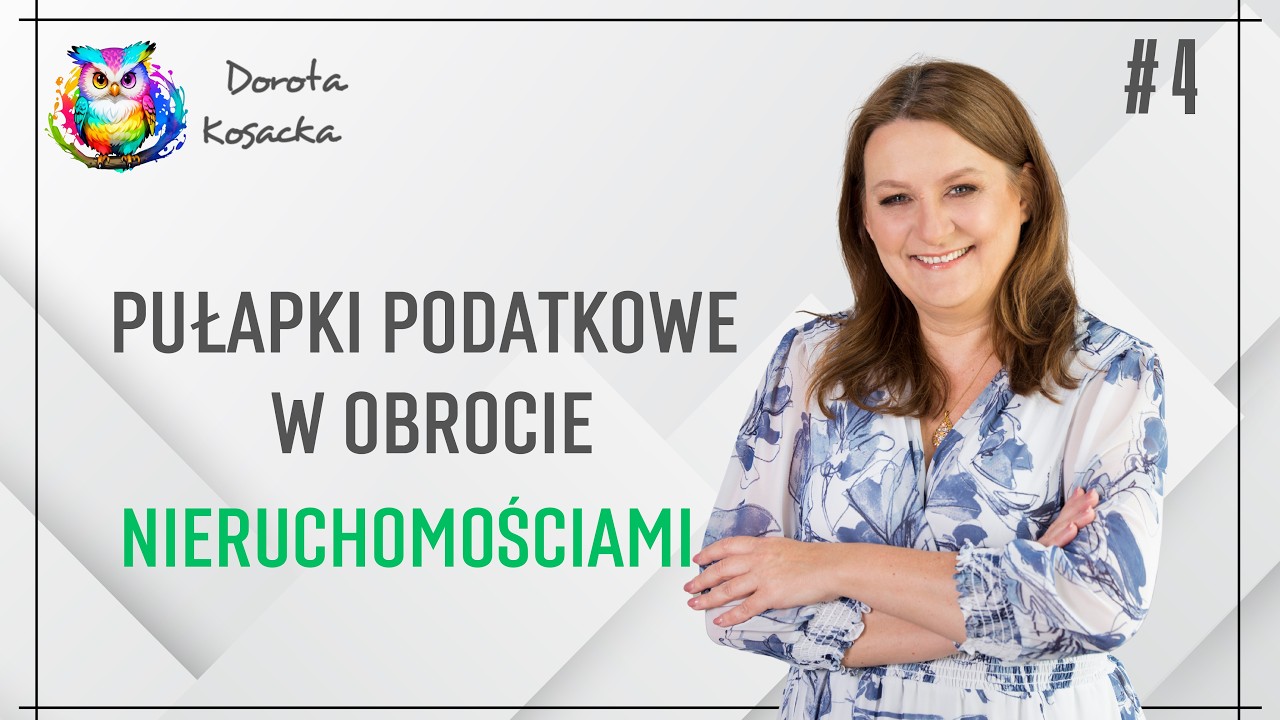 Pułapki podatkowe w obrocie nieruchomościami - cesja praw do umowy a zbycia nieruchomości