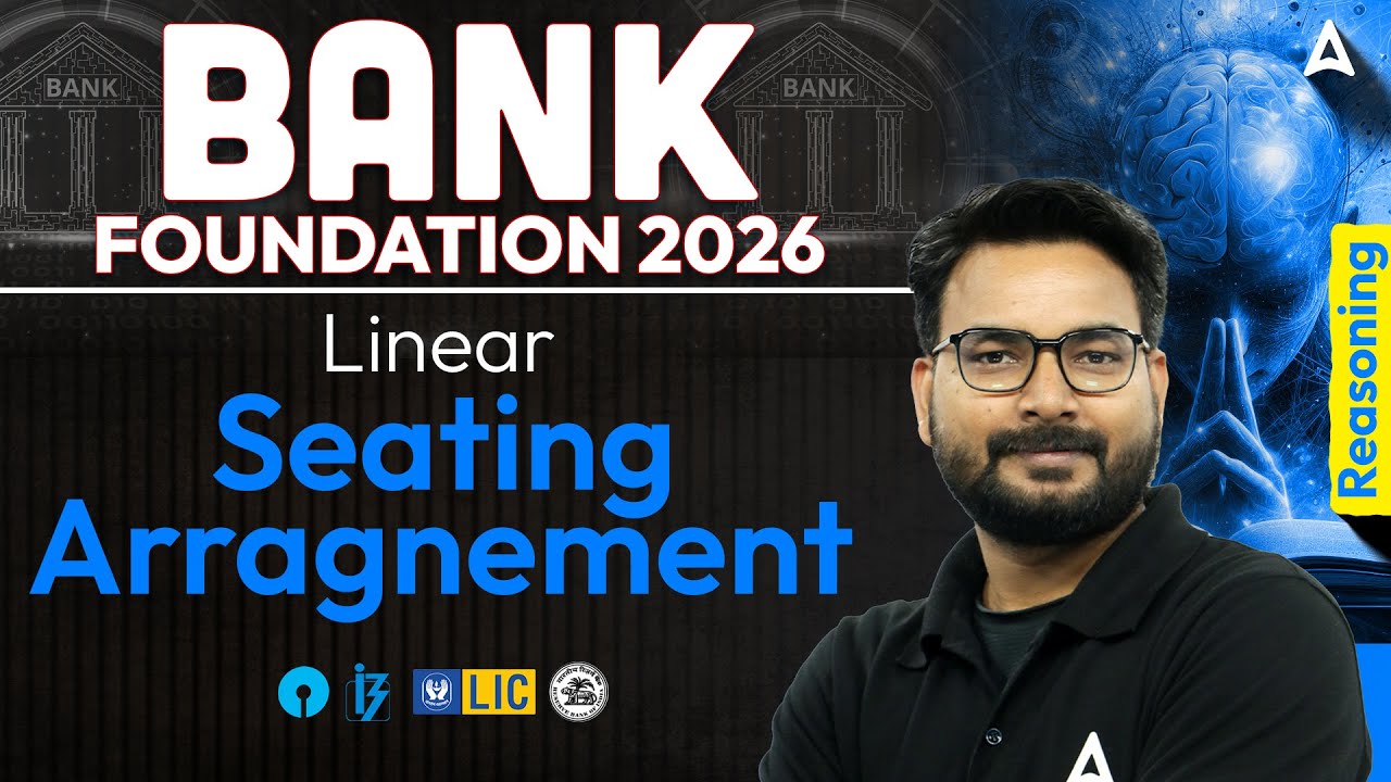 Bank Foundation 2026 | Linear Seating Arrangement | Bank Exams 2026 | Reasoning By Saurav Sir