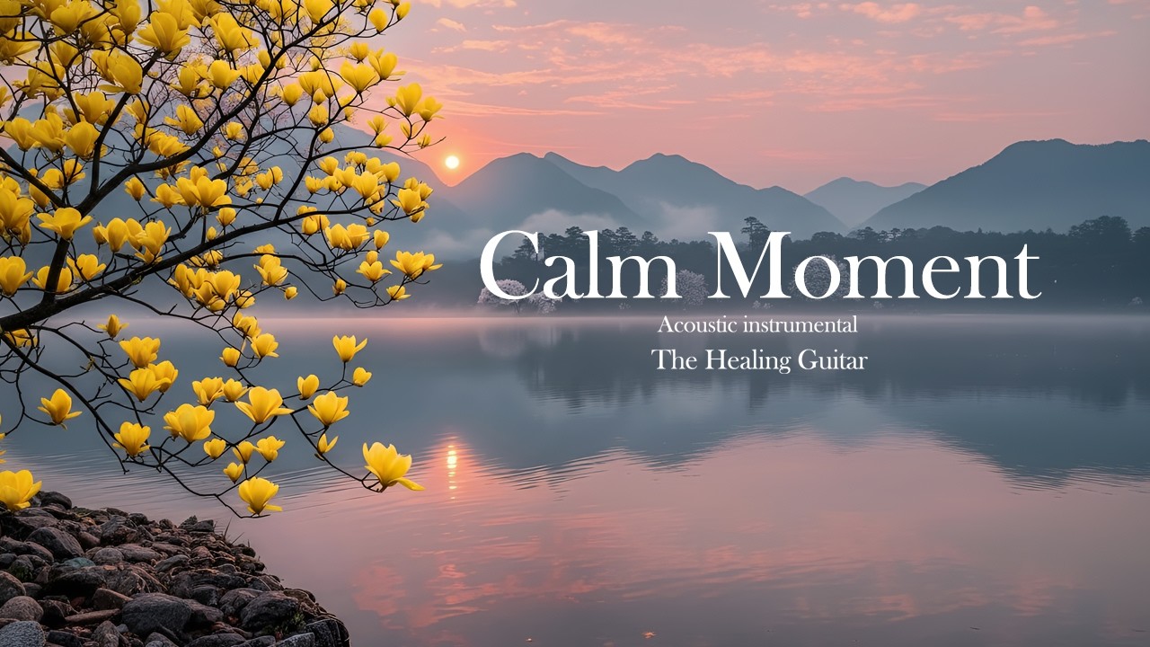 Deep Calm Moment ✨ Relaxing Acoustic Guitar for Anxiety Relief & Inner Peace 🧘‍♂️🎸