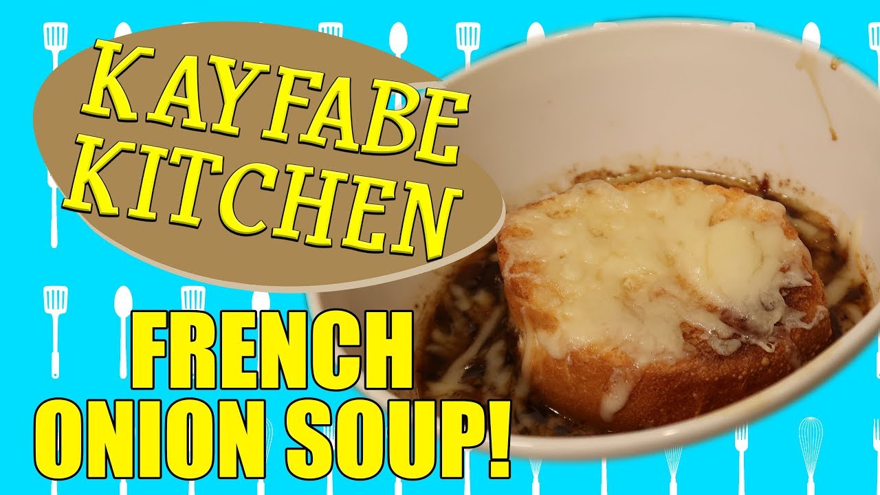 Awesome French Onion Soup! | Kayfabe Kitchen