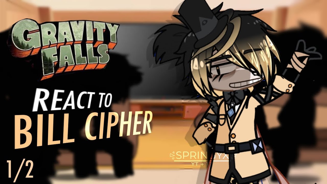 ✰ Gravity Falls react to each other || 4/4 Bill Cipher // GC + GF ✿ \\ 1/2