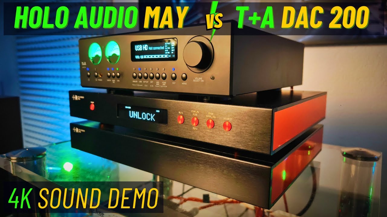 Этот ЦАП меня просто поразил — T+A DAC 200 против HOLO AUDIO MAY KTE