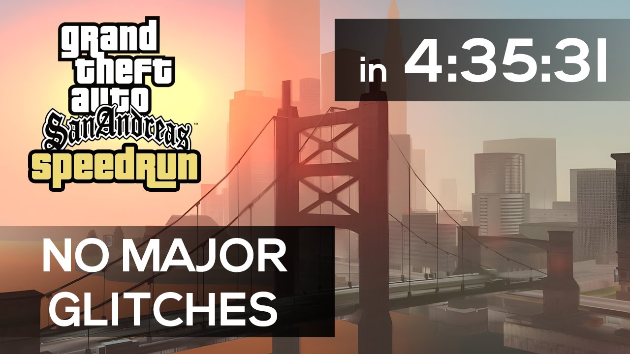 GTA San Andreas Speedrun - No Major Glitches in 4:35:31