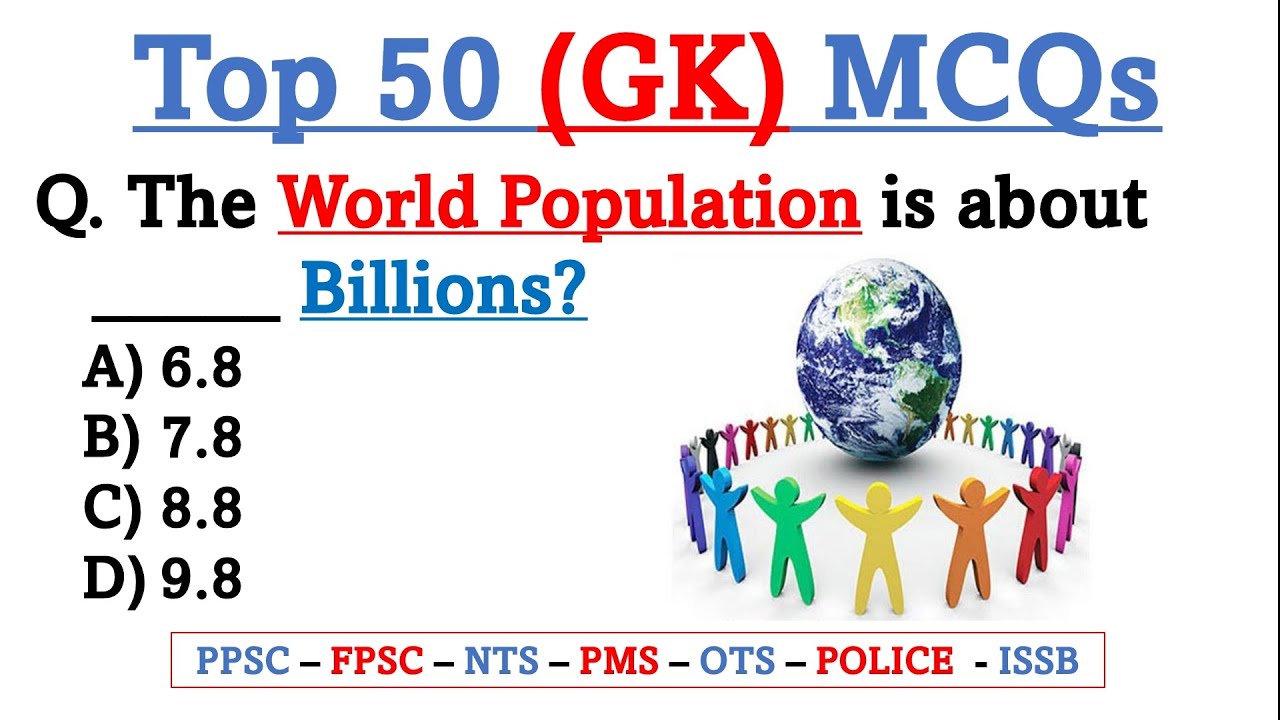 Top 50 General Knowledge MCQs | gk mcqs, ppsc mcqs, fpsc mcqs, nts mcqs, etea mcqs, pts mcqs