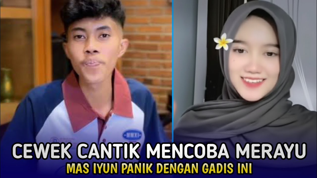 MAS IYUN PANIK🔥GADIS CANTIK MULAI MERAYU DENGAN GOMBALAN MANIS😂