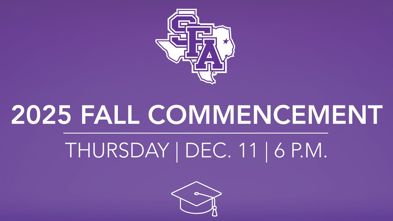 Fall 2025 | SFA Graduate Commencement Ceremony
