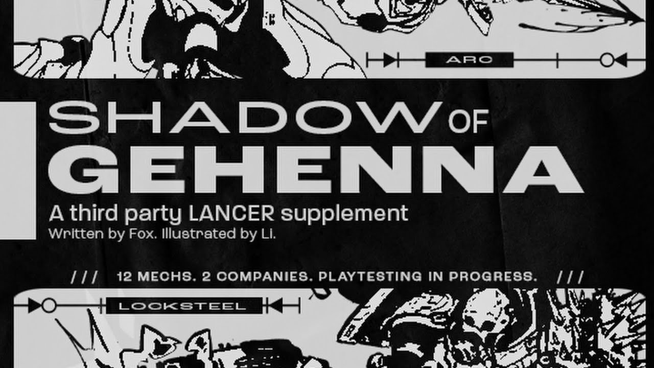 Intro to Shadow of Gehenna, a Lancer HOMEBREW Supplement!