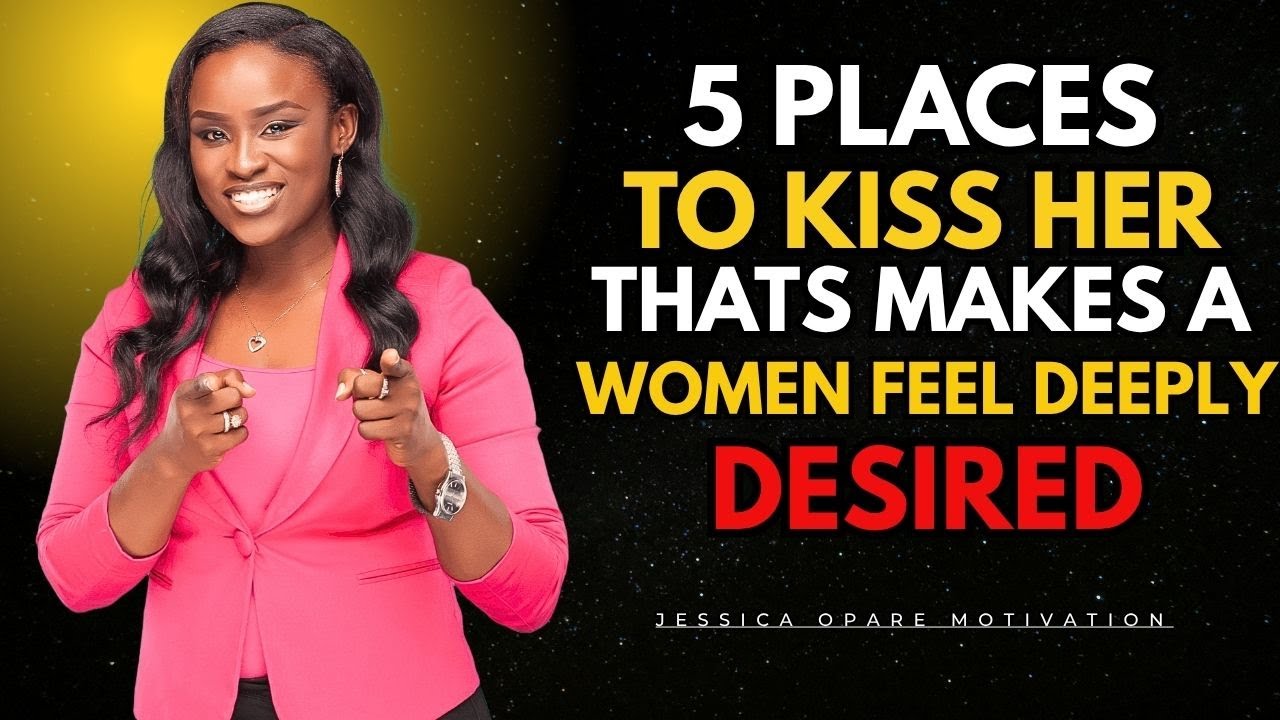 The Shocking Truth About Kiss Techniques That Make Women Feel Desired | JESSICA OPARE MOTIVATION