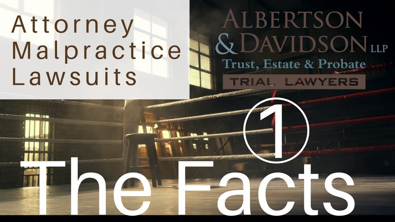 Course 4 -- Lesson 1: The Facts for Attorney Malpractice