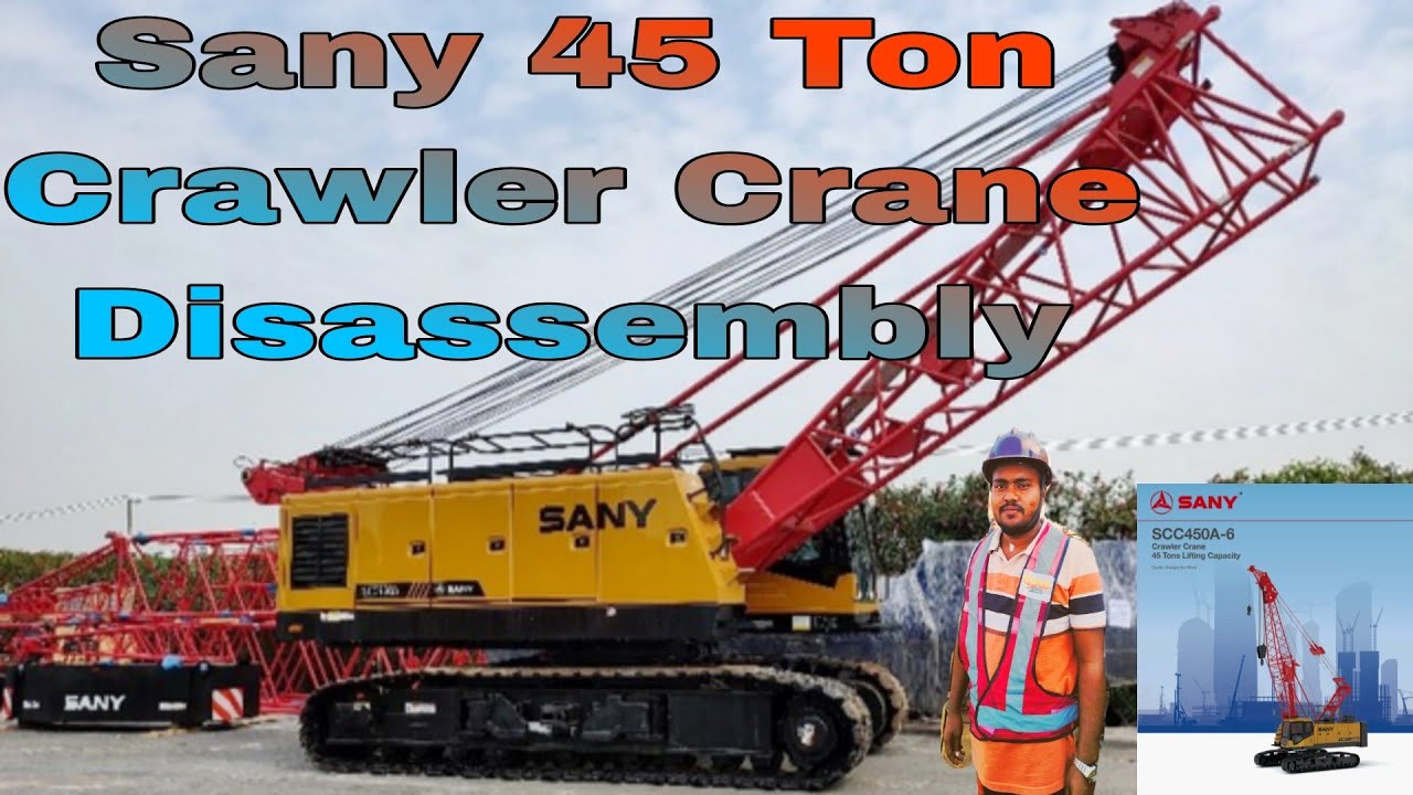 Sany 45 Ton Crawler Crane Disassembly🪝🛠️🔩||🙏|| क्रेंन खोलने कि सबसे आसान तरीका