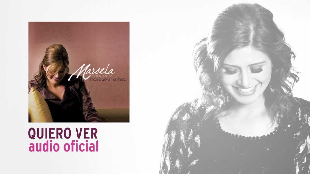 Quiero Ver - Marcela Gandara [Audio Oficial]