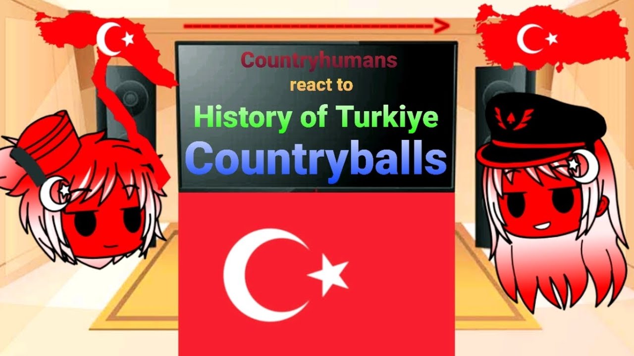 Countryhumans react to History of Turkiye Countryballs by Bulgarian Countryball