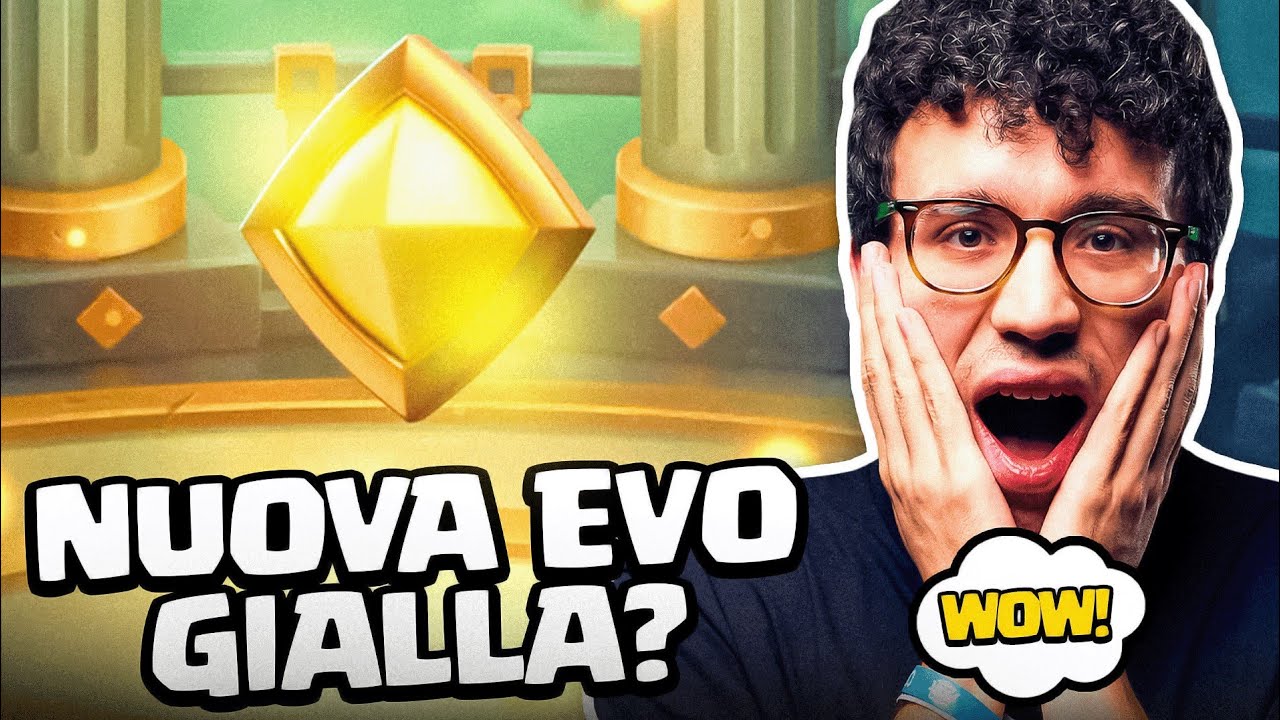 COOSA...EVO GIALLA IN ARRIVO?? NEWS PICCANTI! - CLASH ROYALE ITA