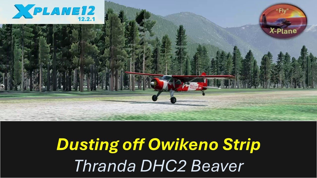 Bush Flying British Columbia | Dusting off Owikeno in the Thranda DHC2 Beaver | X-Plane 12.2.1