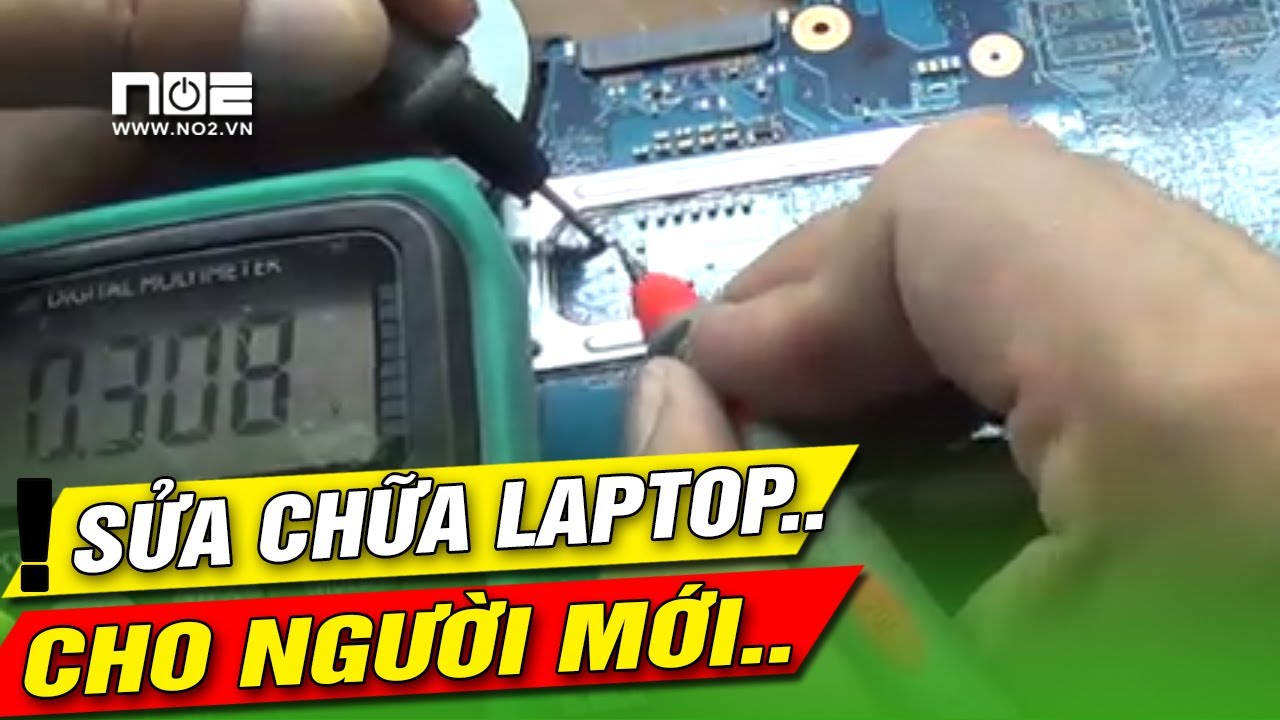 Sửa chữa laptop cơ bản cho người mới