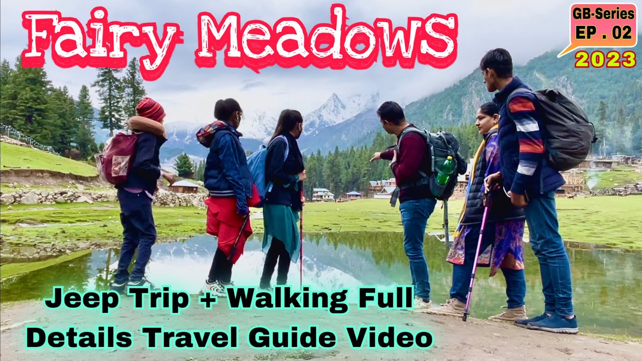 GB . Series . EP . 02 || FAIRY MEADOWS || Travel to the world's second most dangerous offroad road