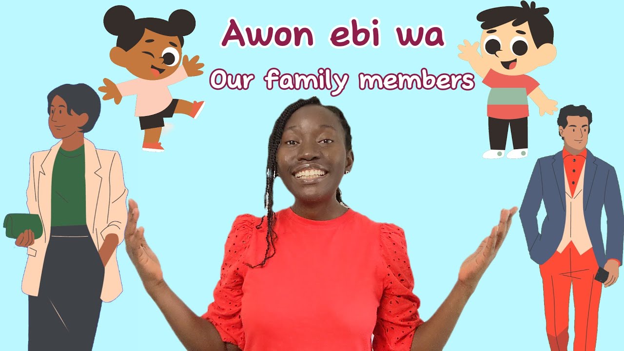 Family members in Yoruba | Ebi | Toddler Learning Yoruba | Bilingual