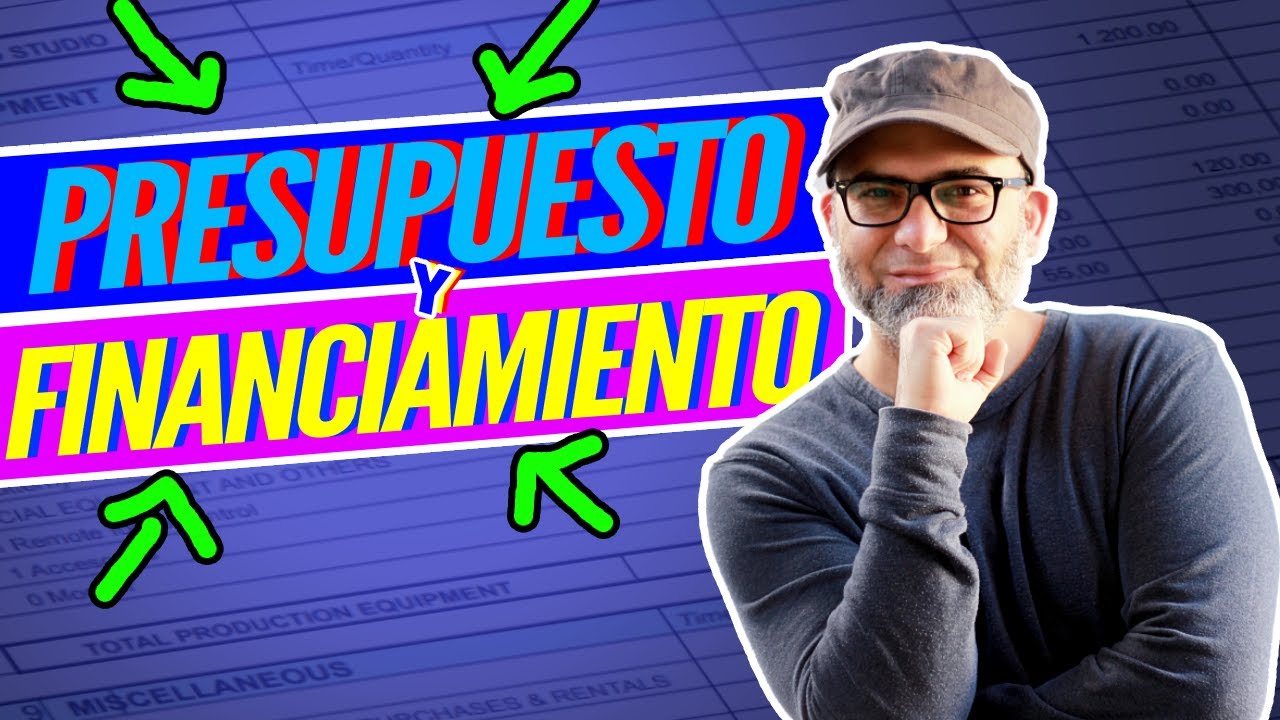 Cómo hacer un PRESUPUESTO y FINANCIAR tu película de CERO presupuesto