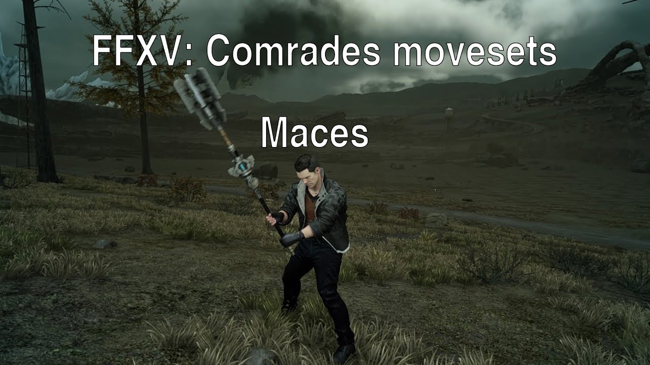FFXV: Comrades movesets - Maces