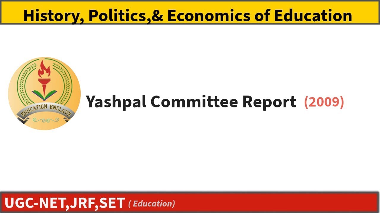 Yashpal committee Report 2009 lec41