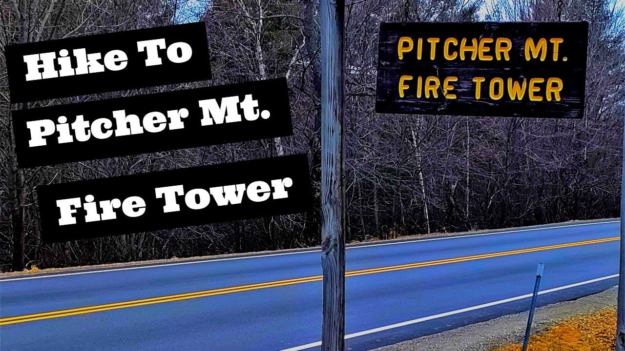 Hike to the Pitcher Mountain Fire Tower