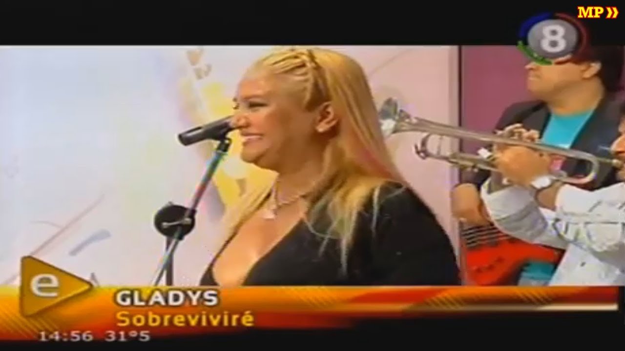 GLADYS LA BOMBA TUCUMANA SOBREVIVIRE ♫