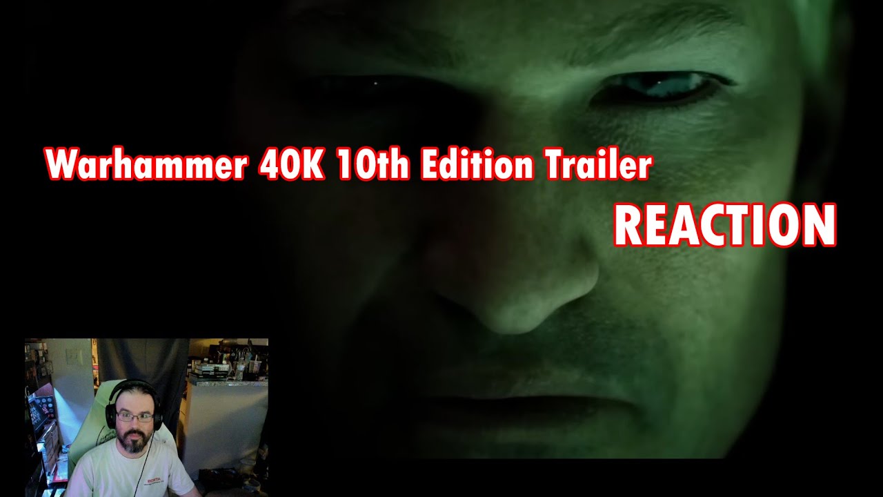 Warhammer 40K 10th Edition Trailer REACTION!