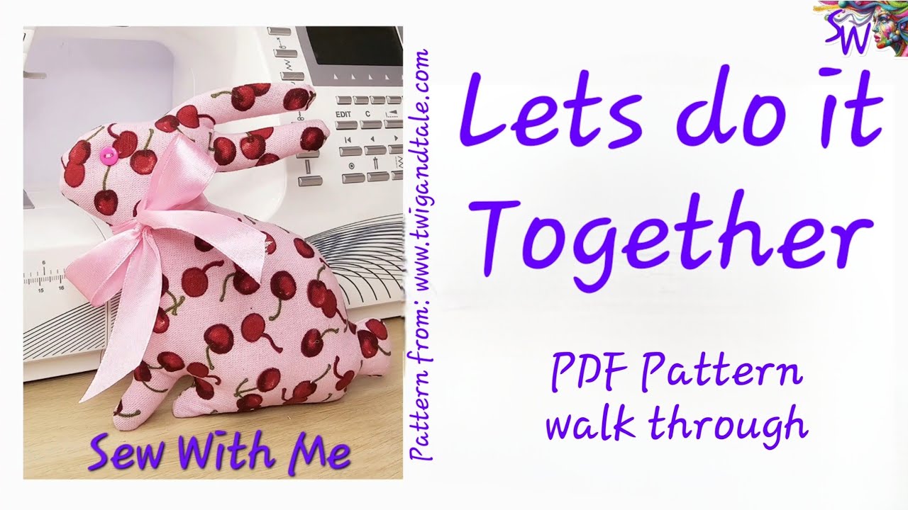 Sew with me: The Twig and Tale Bunny PDF sewing pattern. Perfect for beginners and beyond.