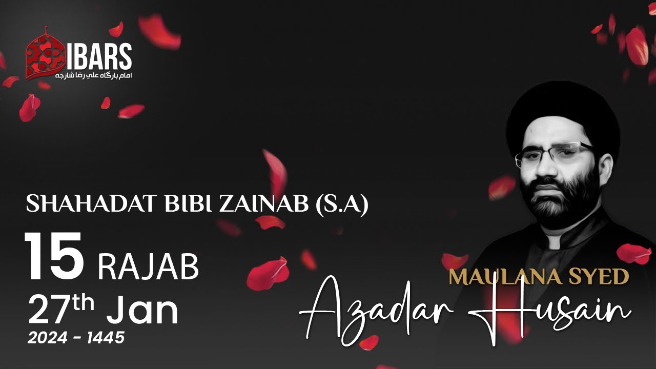 Majlis Wafaat Bibi Zainab (SA) | 15th Rajab 1445H | Maulana Syed Azadar Hussain