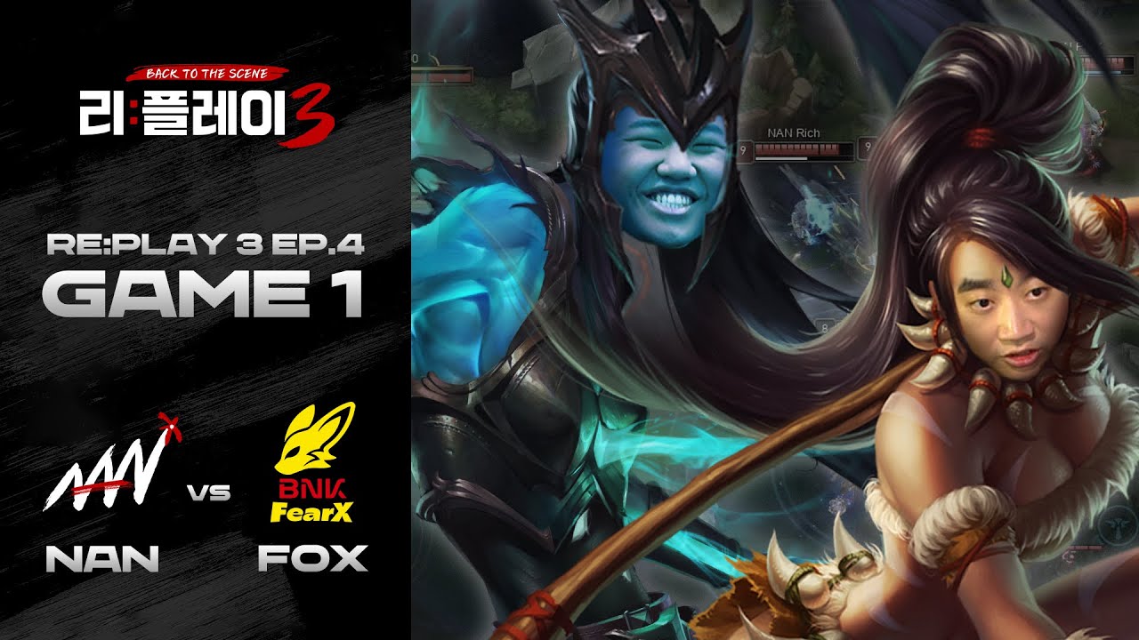 EP.4 NAN vs BNK FearX Youth Game1 | RE:PLAY 3 [ENG SUB]