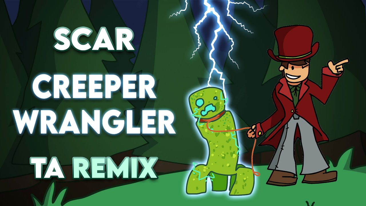 Scar - Creeper Wrangler (TA Remix)