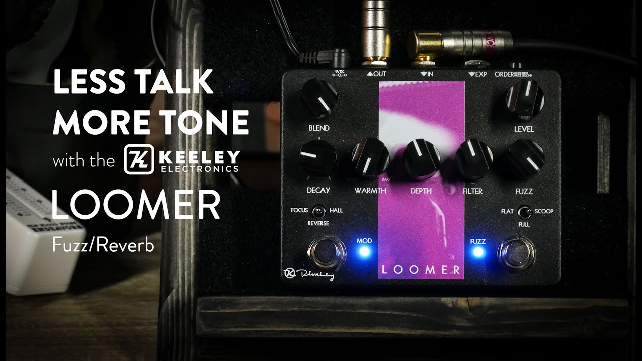 Keeley Electronics Loomer Fuzz/Reverb Demo - Shoegaze in a Box!