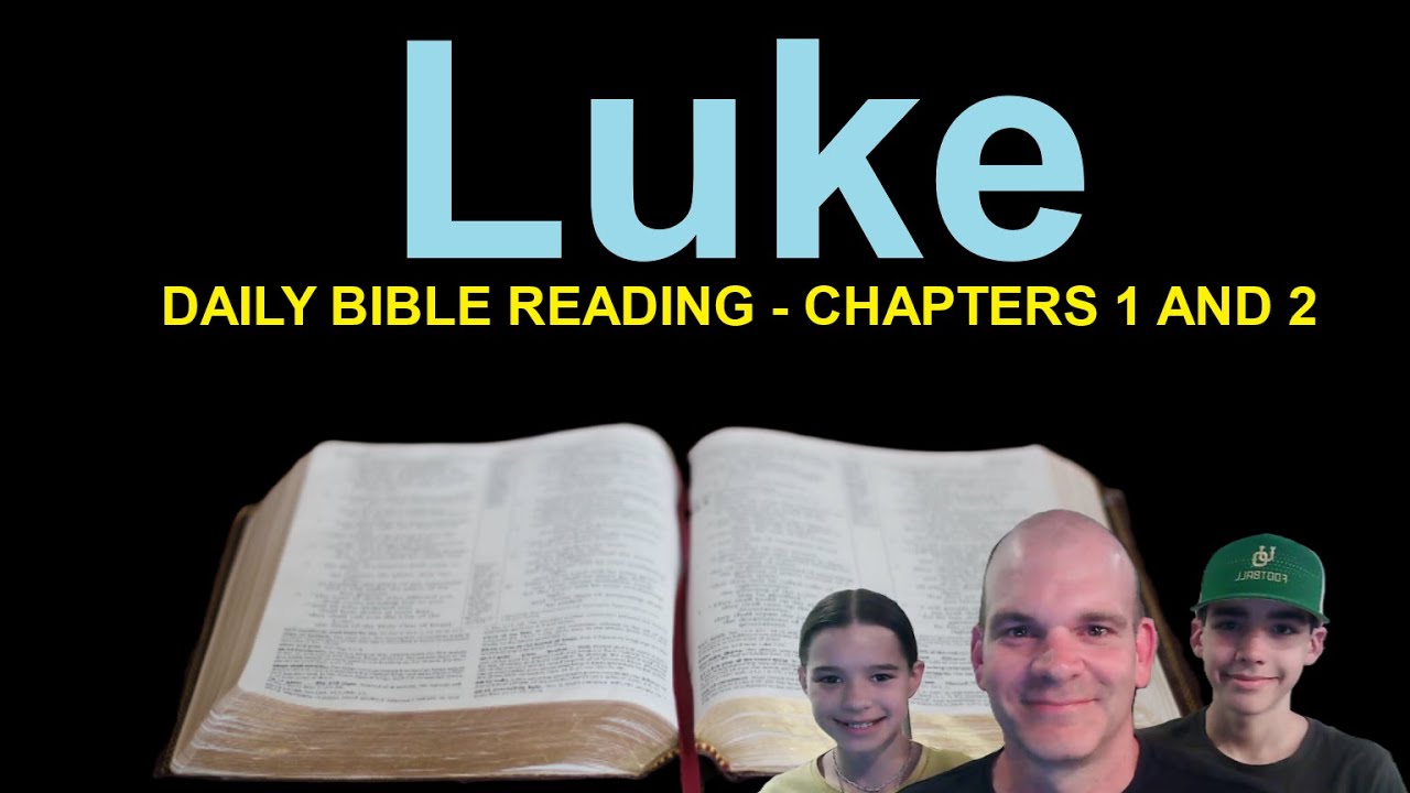 Daily Bible Reading - Luke 1 and 2 - Episode 23