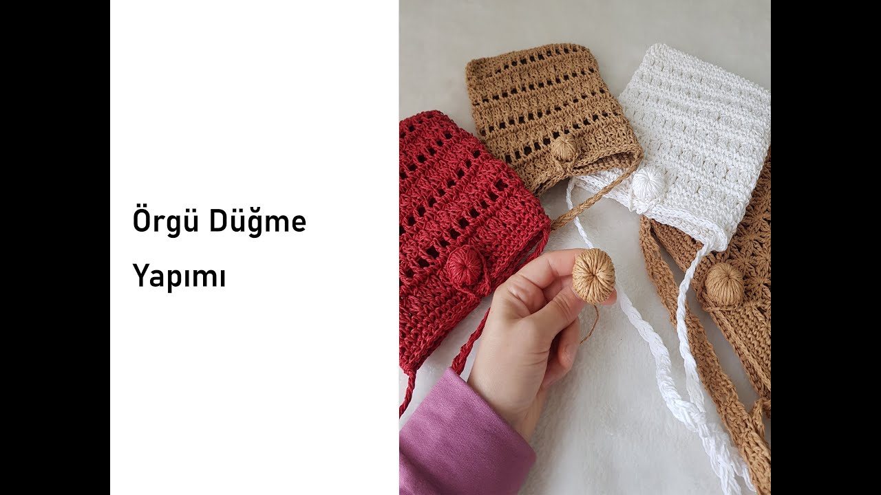 Örgü Düğme Yapımı