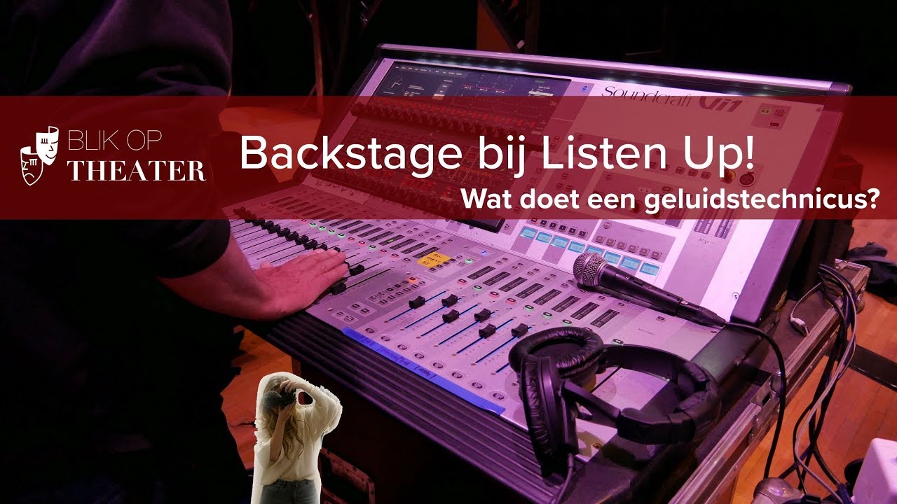 Blik op Theater | Kletsen met de geluidstechnicus van Listen Up! (ISH) mét een vet sounds systeem.