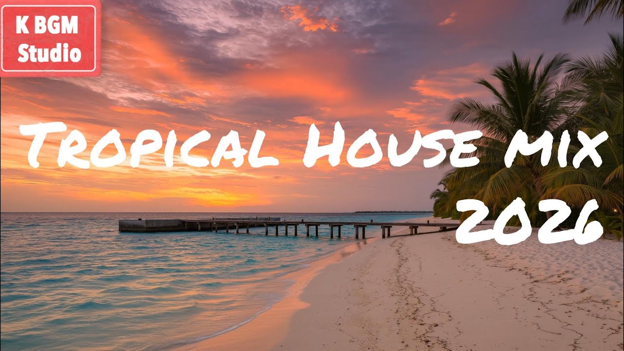 トロピカルハウス Mix 2026 | 聴いた瞬間サンセットビーチが目の前に🌴 | Kygo, Calvin Harris, Avicii, Kungs, Jonas Blue inspired