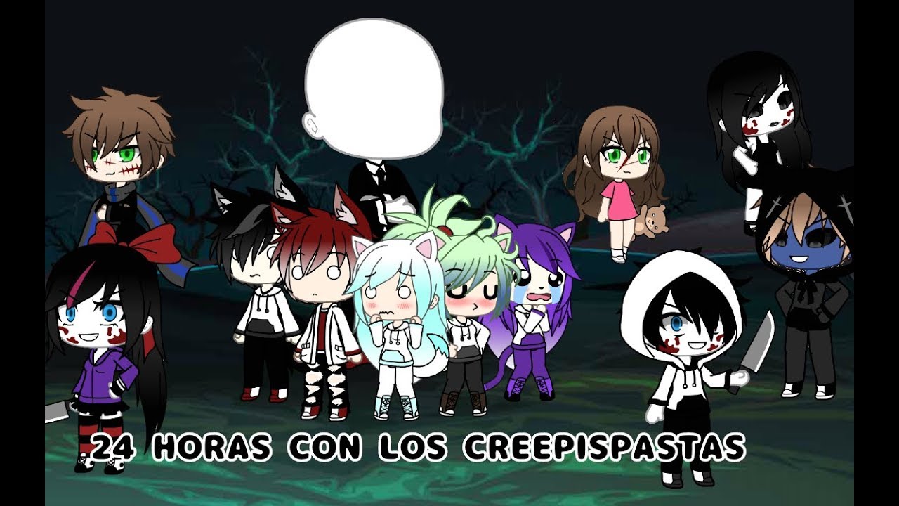 24 HORAS CON LOS CREEPYPASTAS 😖😖