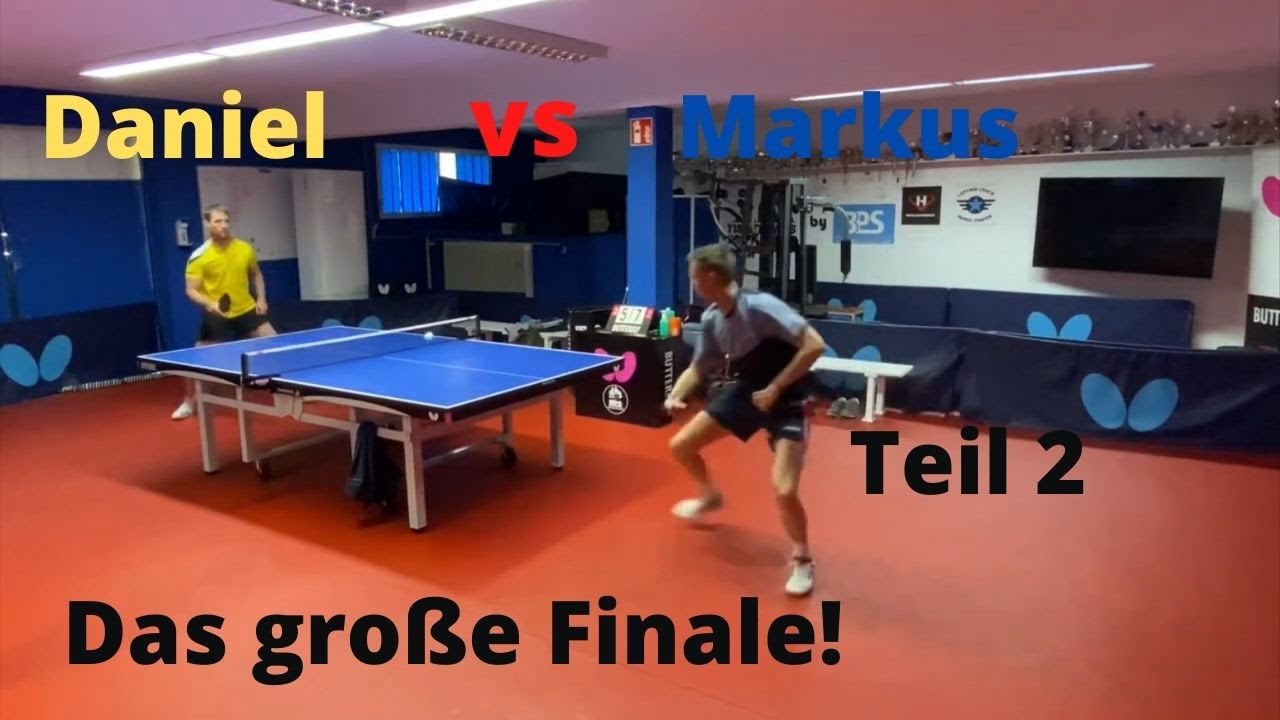 Das große Finale! Markus Grothe (TTR 2.113) vs Daniel Porten (TTR 2.062)! Teil 2 🏓