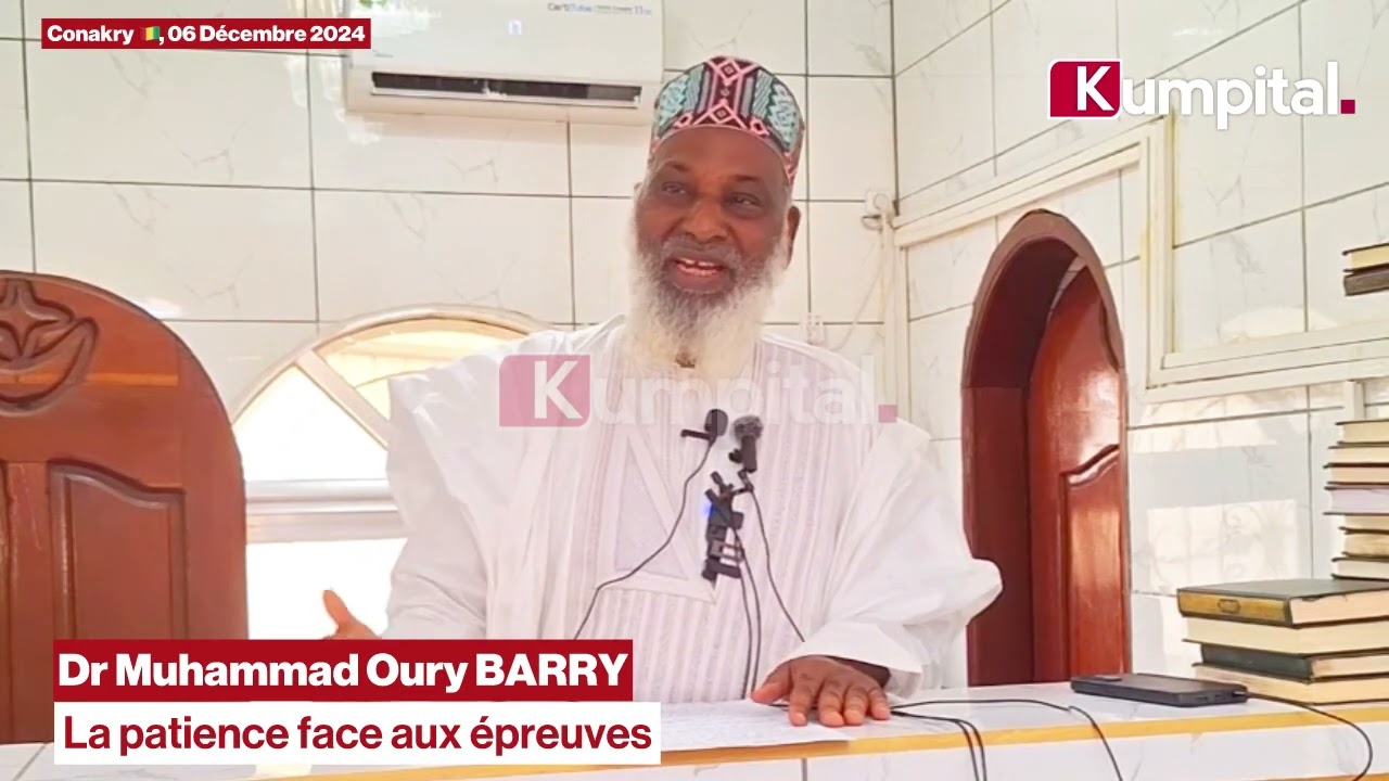 La patience face aux épreuves, Dr Muhammad Oury BARRY.