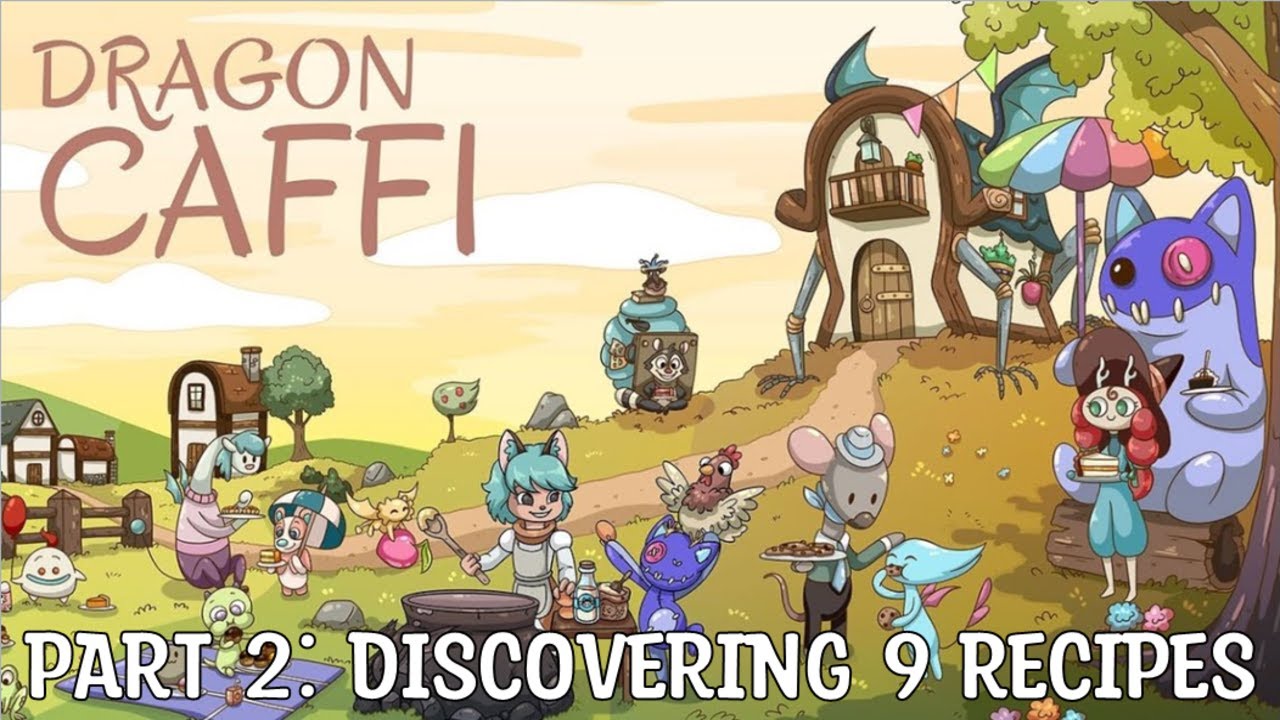 Dragon Caffi Full Gameplay Part 2: Discovering 9 Recipes