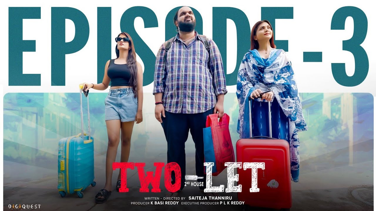 Two - Let | Season 2 | Episode 3 | Telugu Web series 2025 | Digiquest Originals